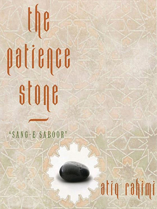 Title details for The Patience Stone by Atiq Rahimi - Wait list